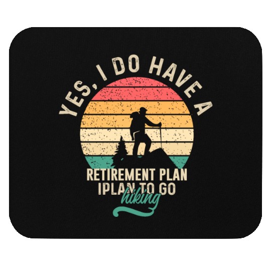 I Plan To Go Hiking Mouse Pads
