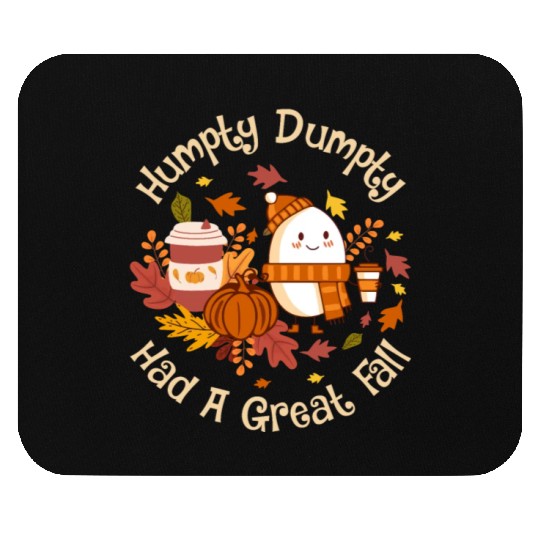Humpty Dumpty Had a Great Fall Mouse Pads