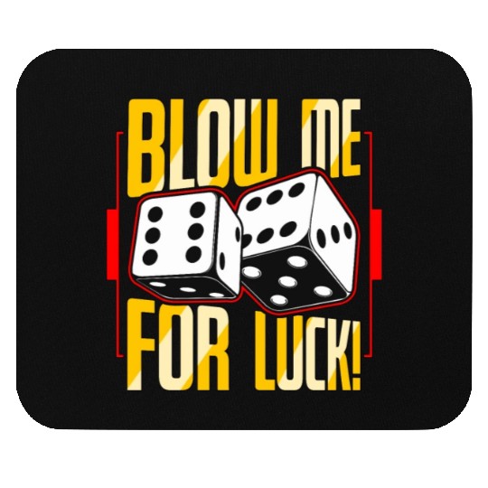 Poker Dice Blow Me For Luck Poker Game Gambling Mouse Pads