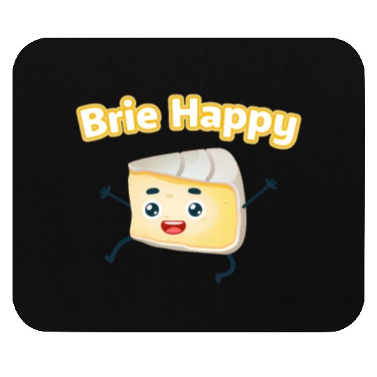 Brie Happy: Cheesy Pun for Cheese Lovers Mouse Pads