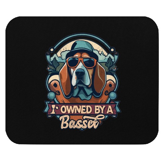 I Am Owned By A Basset Hound Funny Cool Dog Lover Mouse Pads