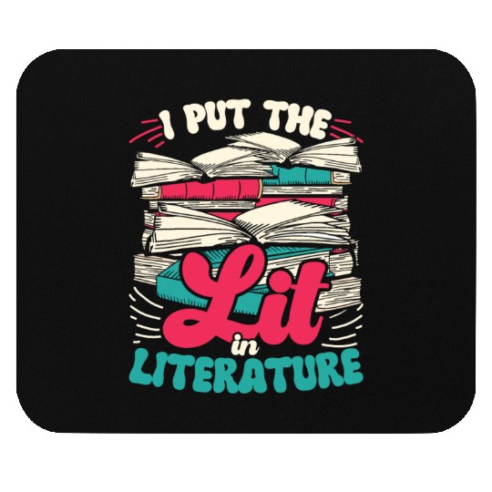 Teacher Teachers I Put The Lit In Literature Mouse Pads