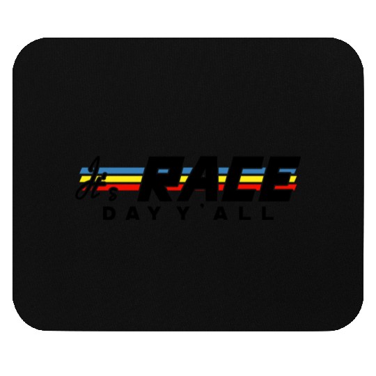 It s Race Day Y all Mouse Pads