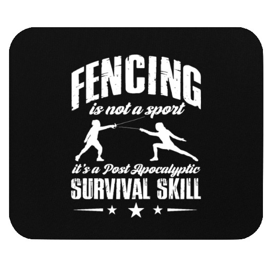Fencing Is Not A Sport Post Apocalyptic Survival Mouse Pads