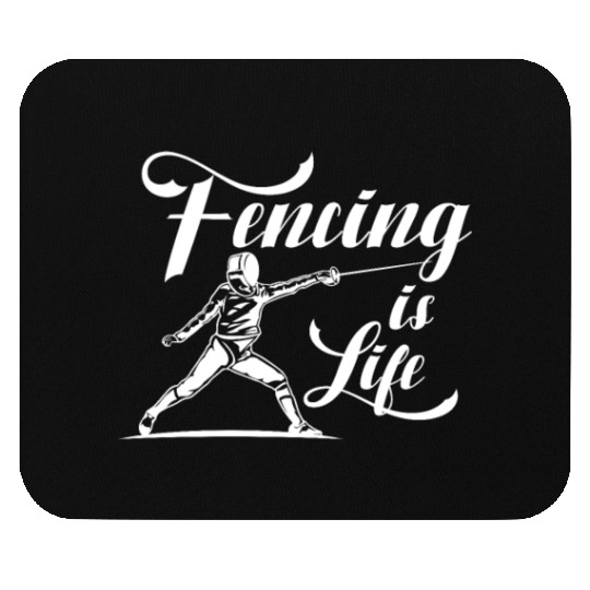 Fencing Is Life Mouse Pads