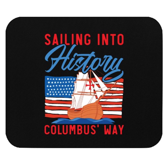Sailing Into History Columbus' Way Columbus Day Mouse Pads