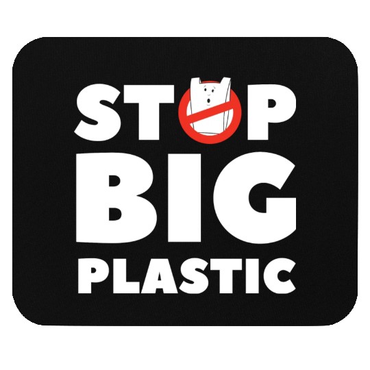 Stop Big Plastic Save The Planet Environmental Mouse Pads
