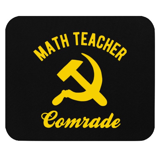 Communist Math Teacher Math Teacher Comrades Mouse Pads