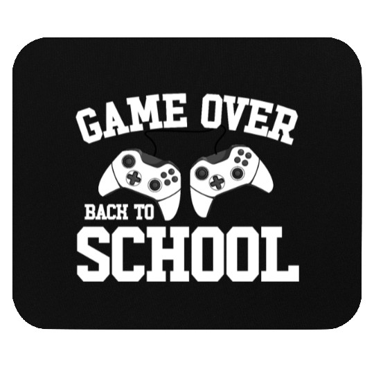 Game Over Back To School Gamer Back To School Mouse Pads