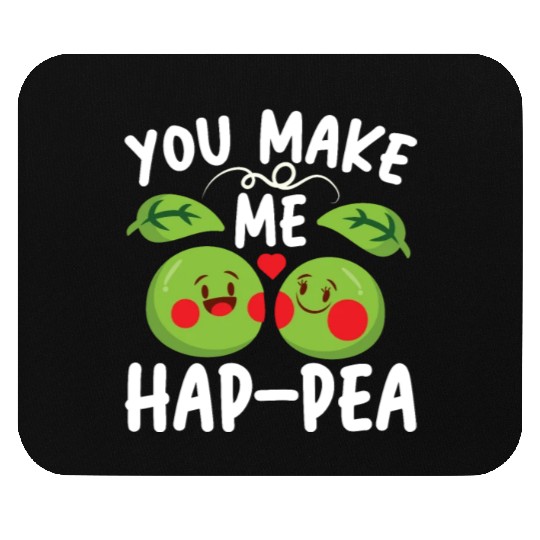 You Make Me Hap-pea for a Husband Wife Bride Mouse Pads