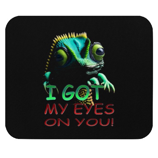I GOT MY EYES ON YOU Mouse Pads