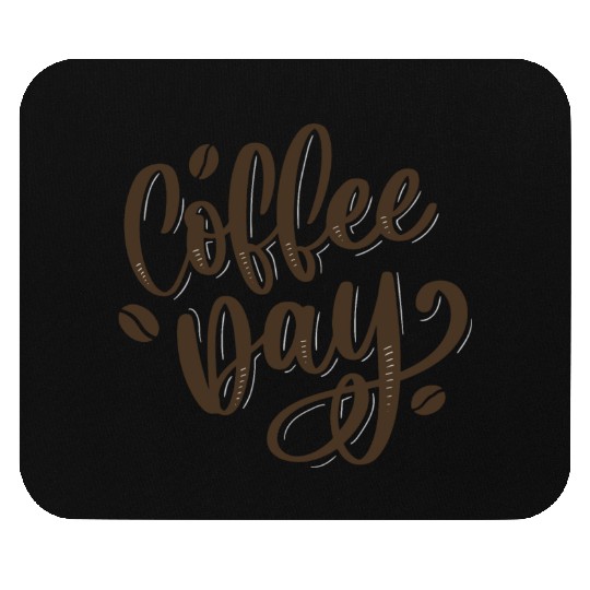 Coffee day Mouse Pads