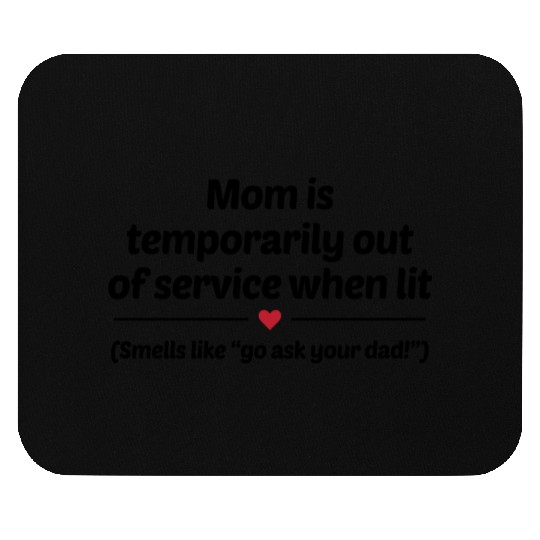 Go Ask Your Dad Mouse Pads