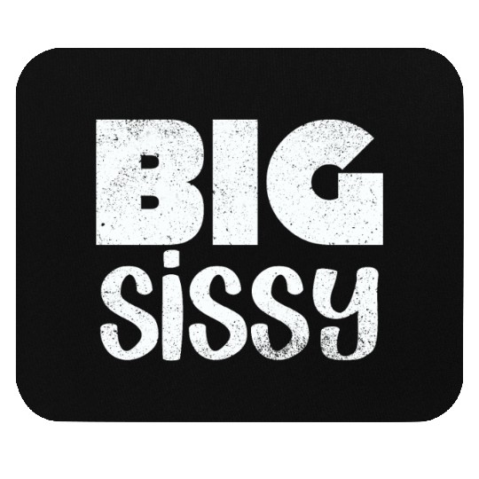 Big Sissy Mouse Pads