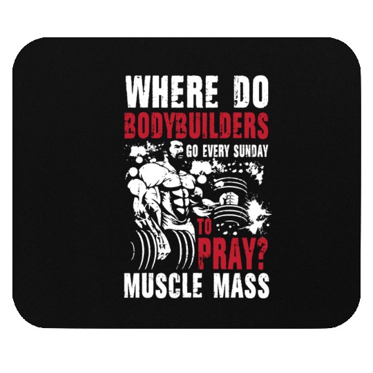 Bodybuilder Pray Muscle Mass Mouse Pads