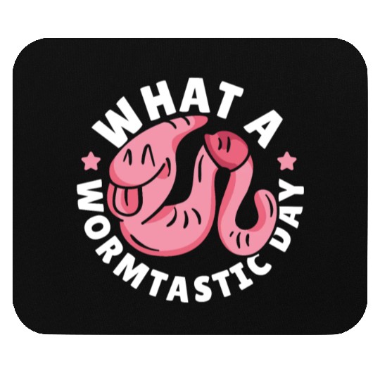 What A Wormtastic Day Worm Farming Vermiculture Mouse Pads