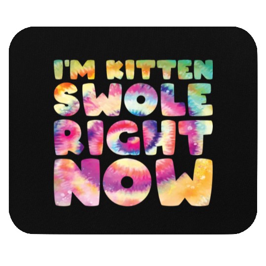 I´m Kitten Swole Right Now Cat Lover Gym Workout Mouse Pads