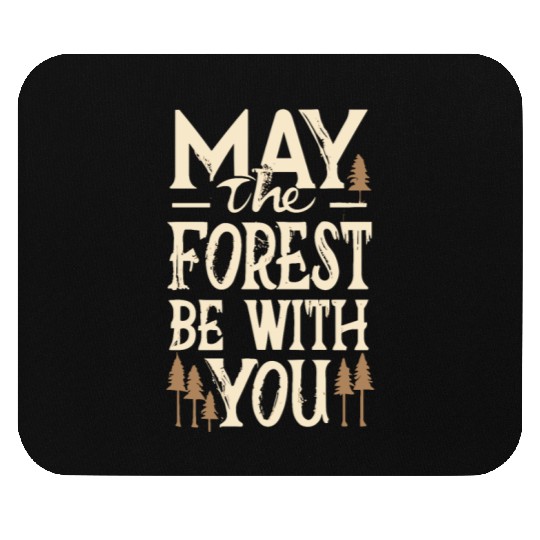 May the Forest Be with You Mouse Pads