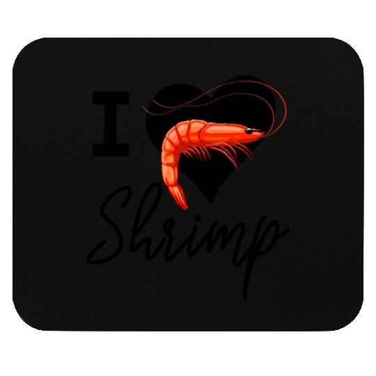 I Love Shrimp Mouse Pads