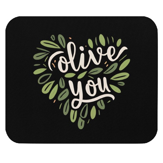 olive you funny romantic double meaning gift Mouse Pads