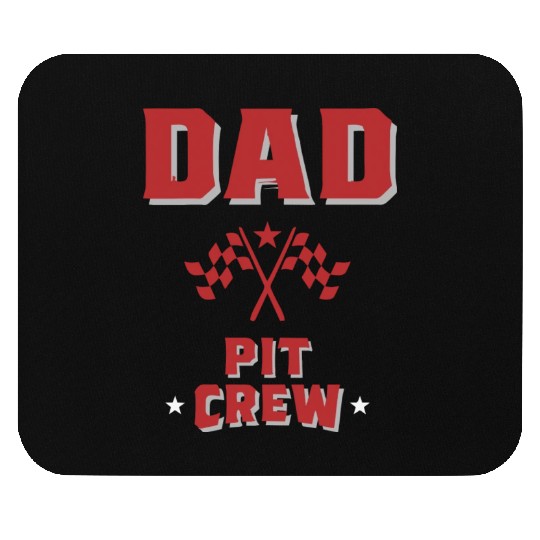 Dad Pit Crew Racing For Daddy Mouse Pads