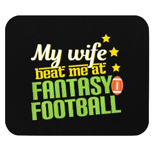 My Wife Beats Me At Fantasy Football Loser Men Mouse Pads