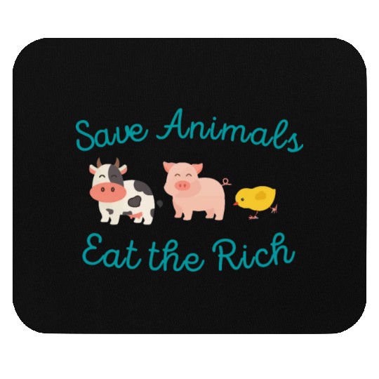 Save Animals Eat the Rich Mouse Pads