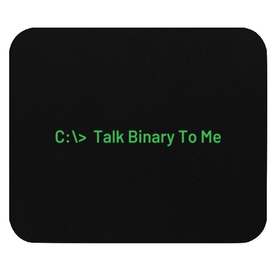 Talk Binary To Me Funny Coder Programmer Mouse Pads