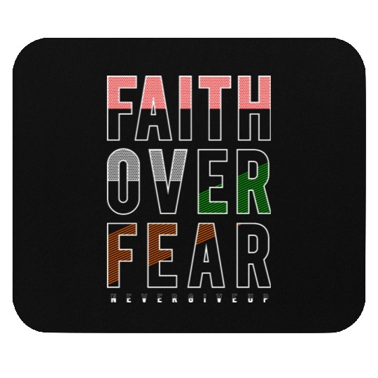 Faith Over Fear Mouse Pads