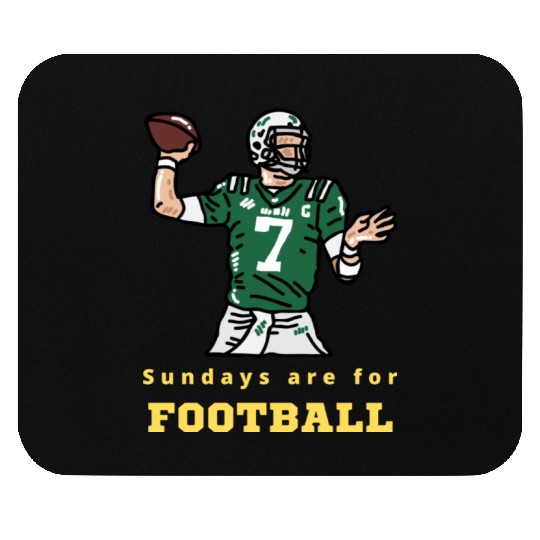 Sundays Are For Football - Sunday Football Mouse Pads
