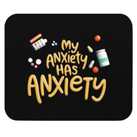 ANXIETY FUNNY Mouse Pads