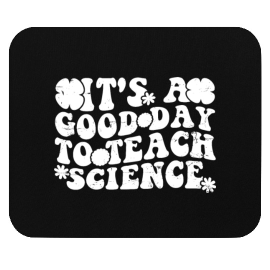 Its A Good Day To Teach Science Earth Funny Mouse Pads