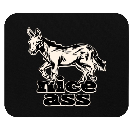 Nice Ass ©WhiteTigerLLC.Com LIKE US ON FACEBOOK Mouse Pads