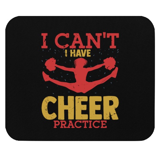 I Can't I Have Cheer Practice Cheerleader Cheerlea Mouse Pads