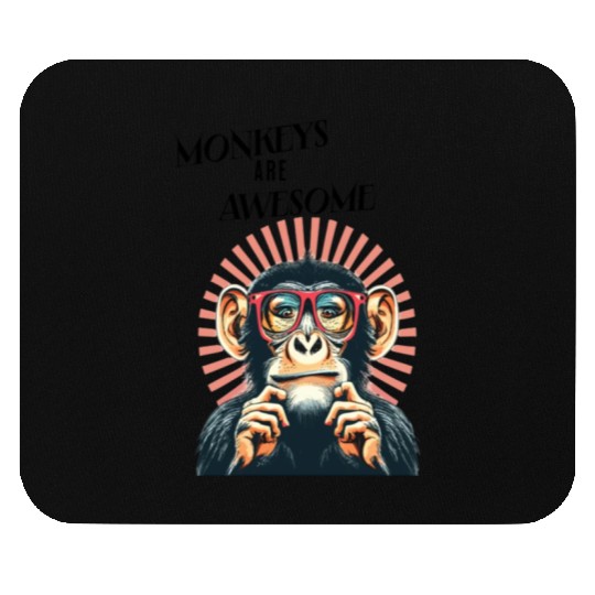 monkey are the awesome Mouse Pads