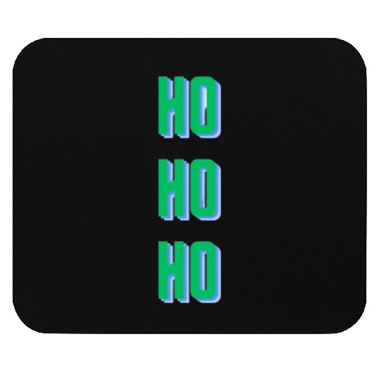 ho ho ho Design's Mouse Pads