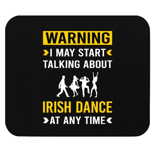 Warning Irish Dance Dancing Dancer Mouse Pads