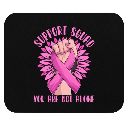 Support Squad You Are Not Alone Mouse Pads