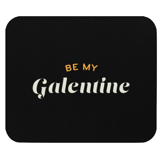 Be My Galentine. Galentine's Day Mouse Pads