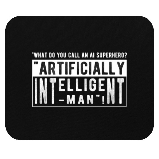 What do you call an AI superhero Mouse Pads