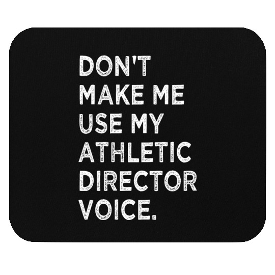 Funny Saying Athletic Director Novelty Mouse Pads