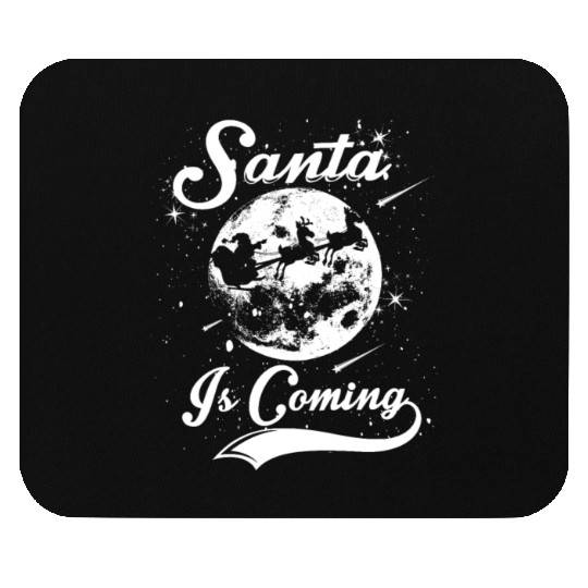 Santa is Coming Mouse Pads