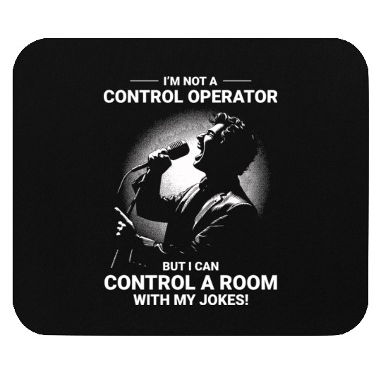 Ham Radio Operator Stand-Up Comedy Control Room Mouse Pads