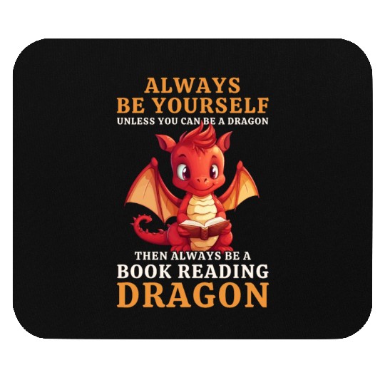 "Always Be Yourself" - Book Reading Red Dragon Mouse Pads