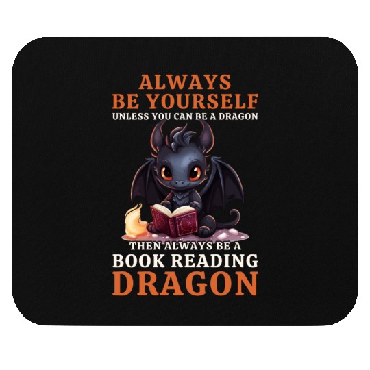 "Always Be Yourself" - Book Reading Black Dragon Mouse Pads