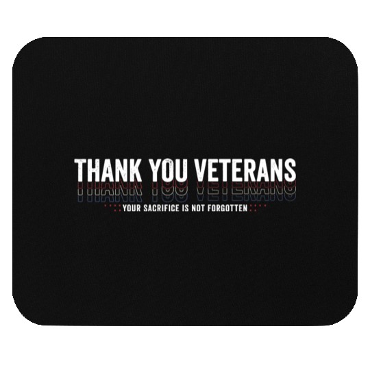 Thank You Veterans! Thank You For Your Service Mouse Pads