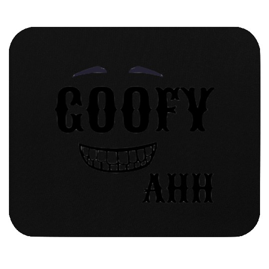 GOOFY AHH Mouse Pads
