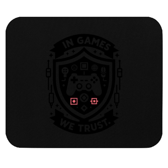 In Games We Trust Mouse Pads