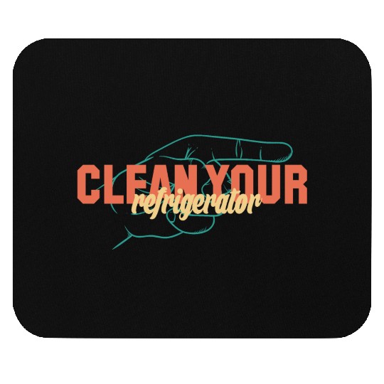clean your refrigerator Mouse Pads