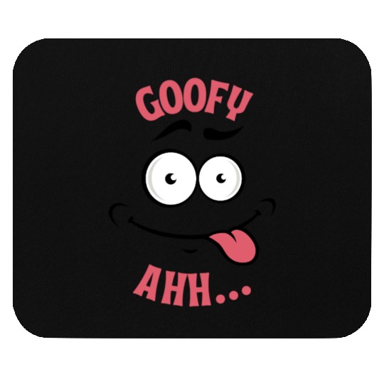 Goofy aaahh Mouse Pads